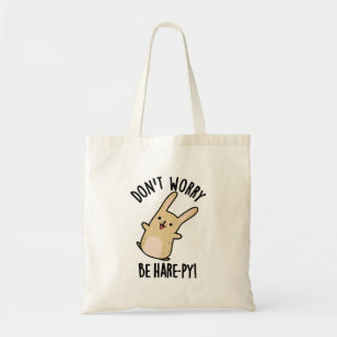 Bolsa Tote Não te preocupes por ser um coelho engraçado