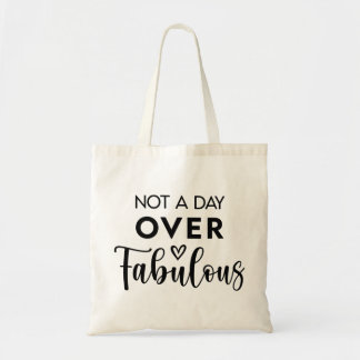 Bolsa Tote Não um Dia Mais que Fabuloso – Citação Divertida d