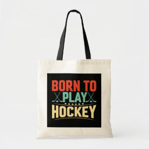 Bolsa Tote Nascer para jogar hóquei