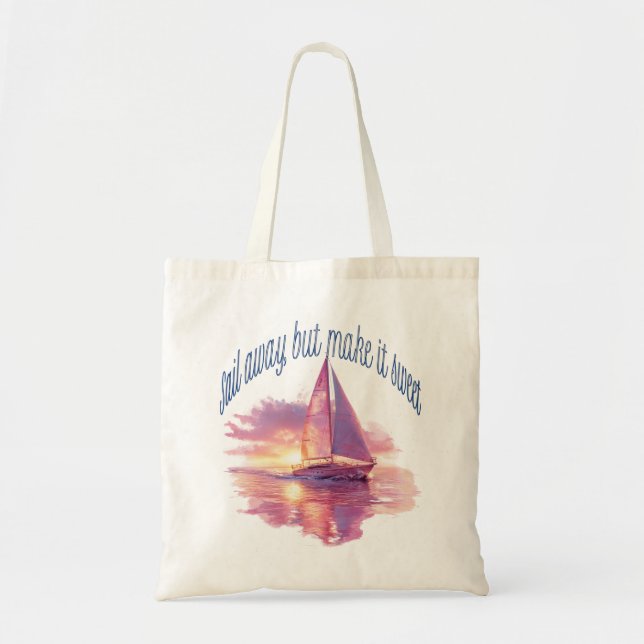 Bolsa Tote Navegue Para Longe, Mas Torne Doce (Frente)
