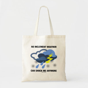 Bolsa Tote Nenhum Clima De Inclinação Pode Me Chocar Mais Hum