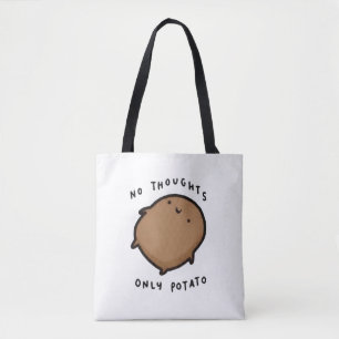 Bolsa Tote Nenhum pensamento, apenas Batata