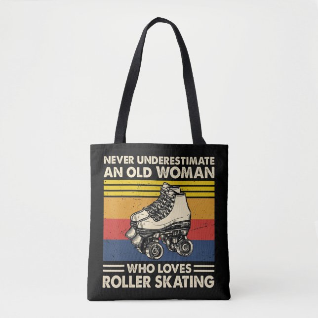 Bolsa Tote Never underestimate an old woman loves roller skat (Frente)