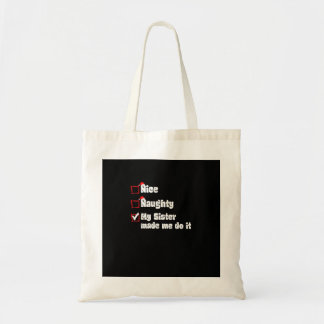Bolsa Tote Nice Naughty Minha Irmã Me Fez Fazer Is