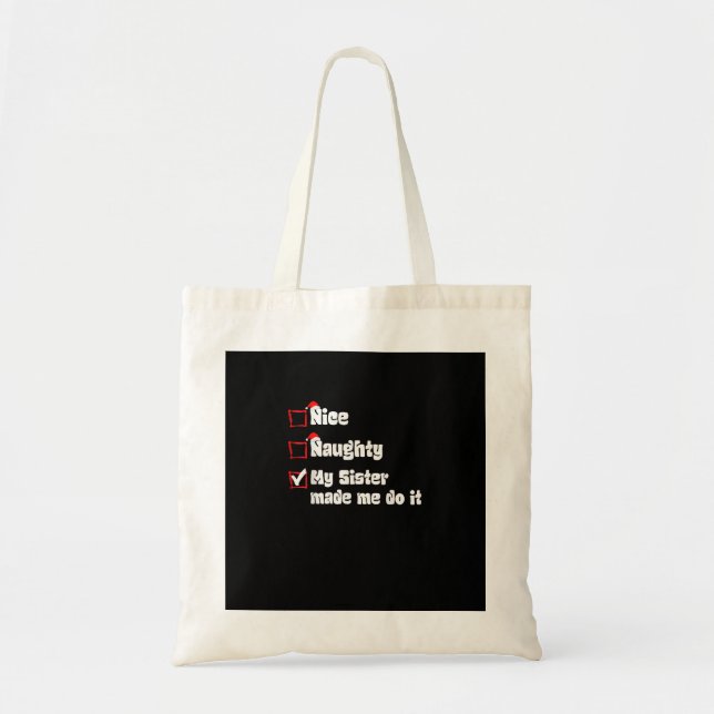 Bolsa Tote Nice Naughty Minha Irmã Me Fez Fazer Is (Frente)