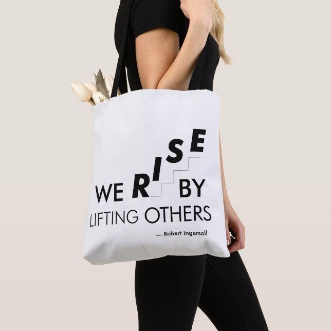 Bolsa Tote Nós nos elevamos ao elevar os outros (Close Up)