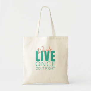Bolsa Tote Nós Só Vivemos Uma Vez Fazendo Isso Diretamente, C
