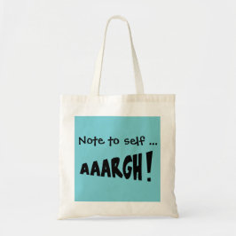 Bolsa Tote Nota para mim "AAARGH!"