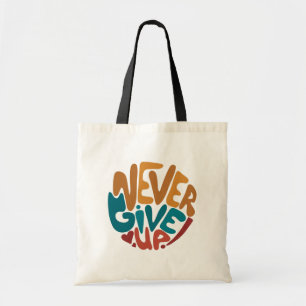 Bolsa Tote Nunca Desistir - Mensagem Motivacional Fofa
