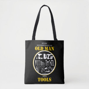 Bolsa Tote Nunca Subestime Um Homem Velho Com Ferramentas Par