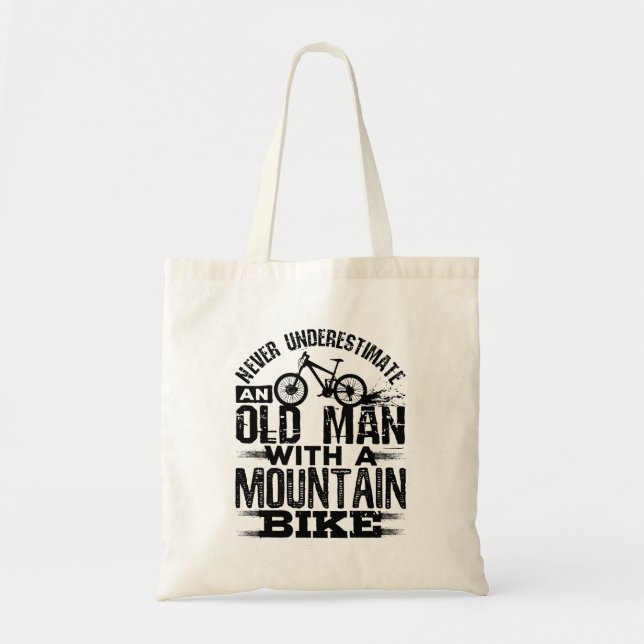 Bolsa Tote Nunca Subestime Um Velho Com Bicicleta De Montanha (Frente)