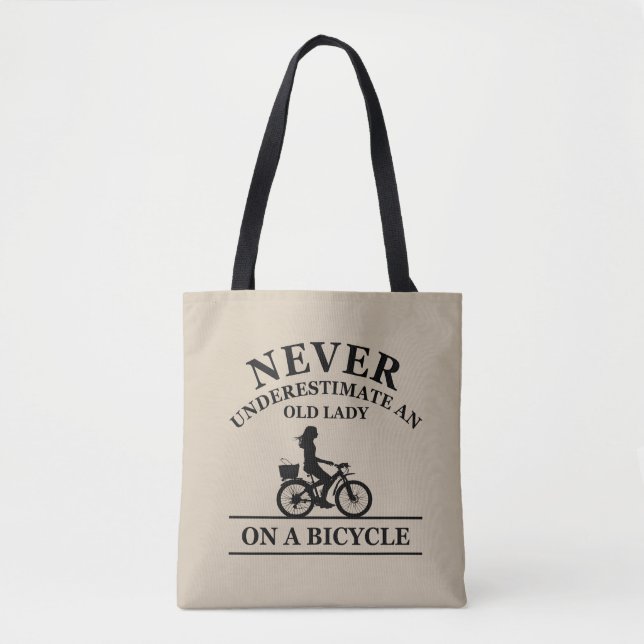 Bolsa Tote Nunca Subestime Uma Velha Senhora Em Uma Bicicleta (Frente)
