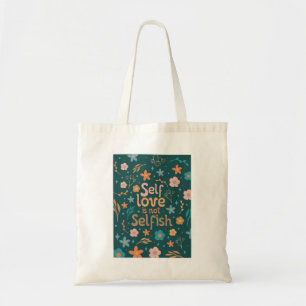 Bolsa Tote O amor próprio não é egoísta