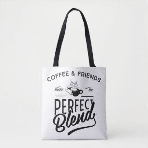 Bolsa Tote O café e os amigos fazem a mistura perfeita