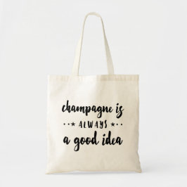 BOLSA TOTE O CHAMPANHE É SEMPRE UMA BOA IDEIA