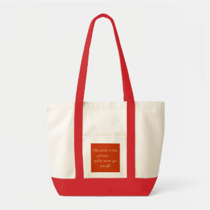 Bolsa Tote O chocolate é como a paciência…