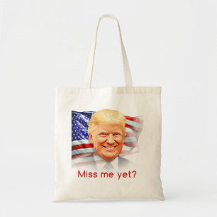 Bolsa Tote O Donald Trump Sentiu Minha Falta?
