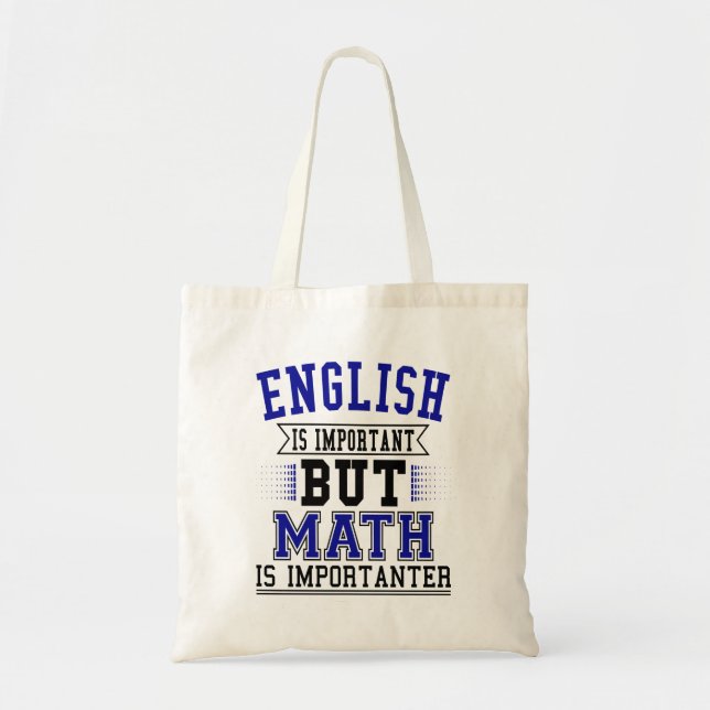 Bolsa Tote O Inglês É Importante, Mas A Matemática É Um Pun I (Frente)