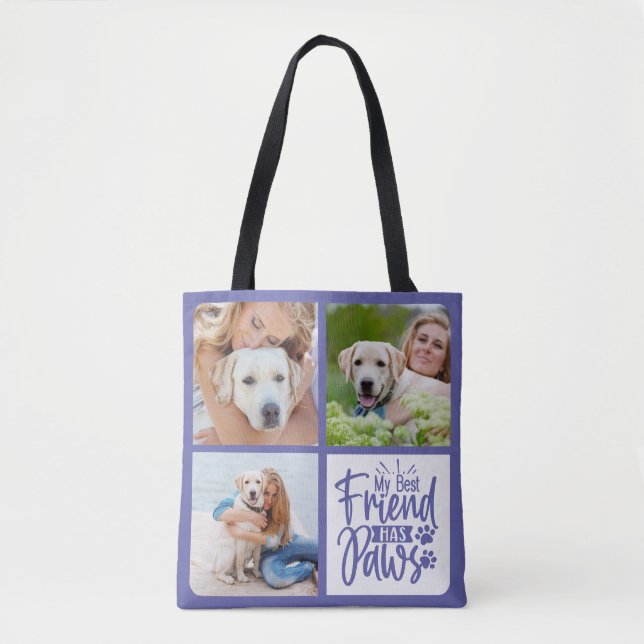 Bolsa Tote O Melhor Amigo Tem Patas Pet Photo Dog Há Muito Te (Frente)
