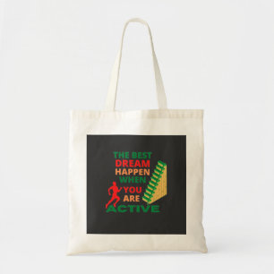 Bolsa Tote O Melhor Sonho Acontece Quando Você Está Ativo