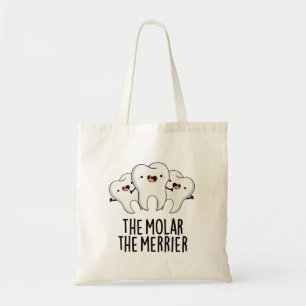 Bolsa Tote O Molar, O Merrier Engraçado Tooth Dental Pun