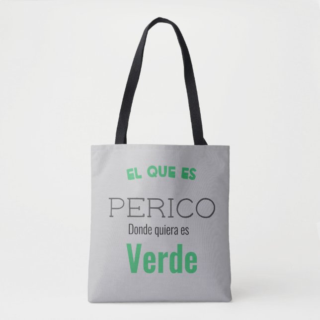 Bolsa Tote o que é perico onde quer é verde (Frente)