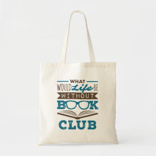 Bolsa Tote O que seria a vida sem o Clube de Livros