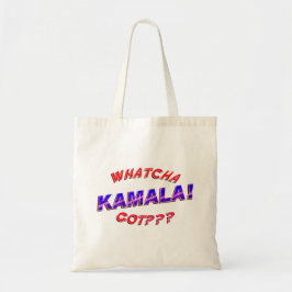 Bolsa Tote O Que Você Tem? Kamala!
