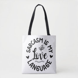 Bolsa Tote O Sarcasmo é Meu Amor