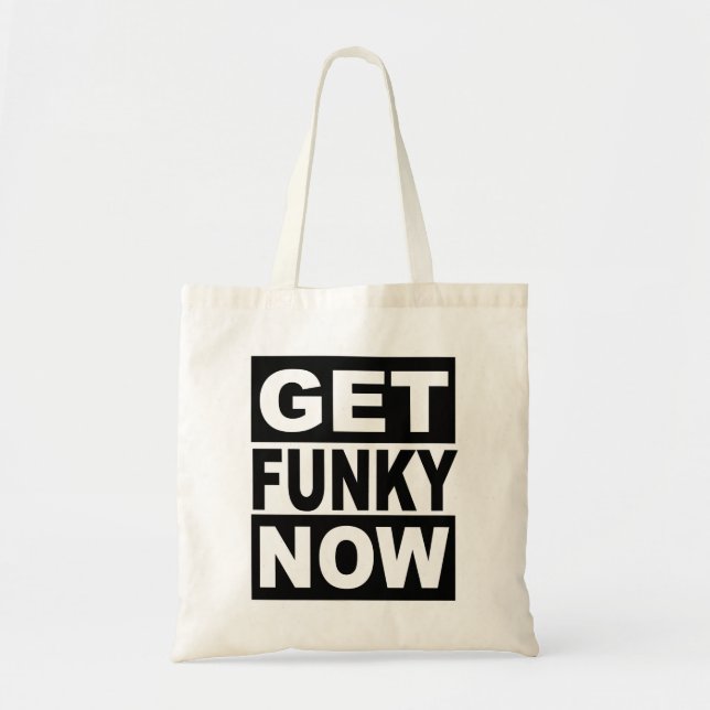 Bolsa Tote Obtenha Funky agora (Frente)