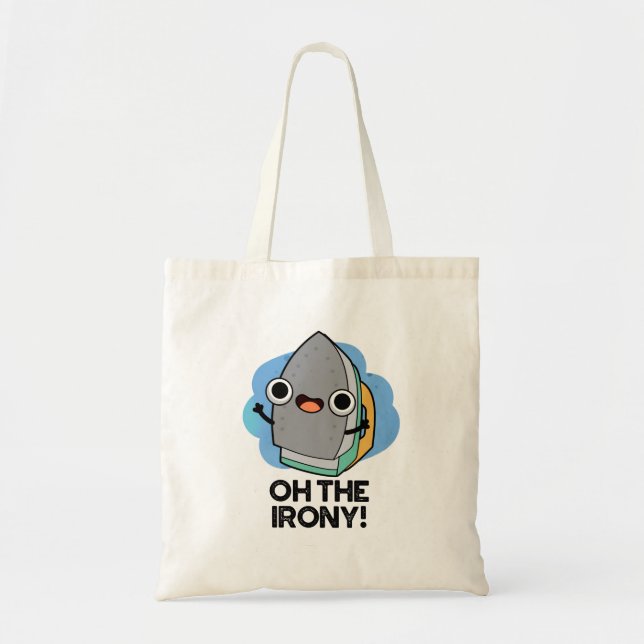 Bolsa Tote Oh Ironia Funny Iron Pun (Frente)