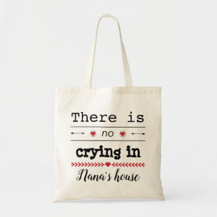Bolsa Tote Orçamento Tote Bag "No Choro in Nana's House"