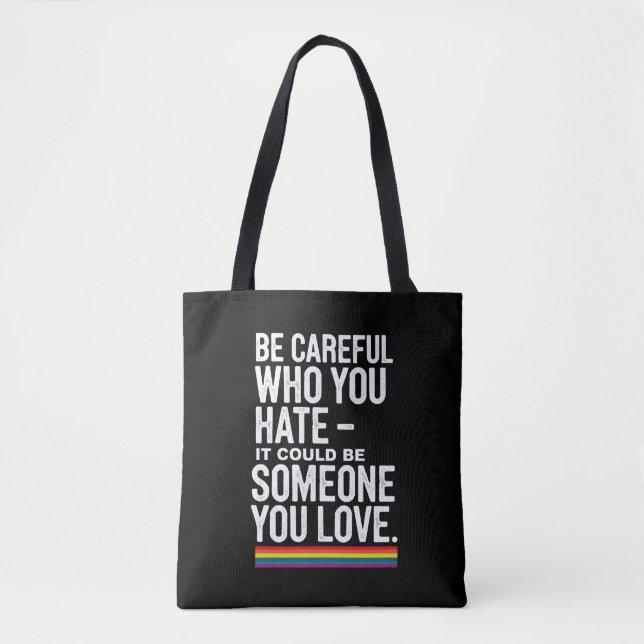 Bolsa Tote Orgulho LGBT Tenha Cuidado Com Quem Você Odeia Cit (Frente)