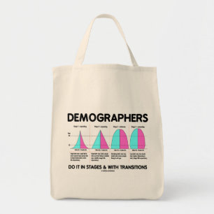 Bolsa Tote Os demógrafos fazem-no nos palcos & com transiç