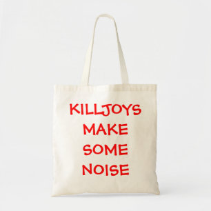 Bolsa Tote os killjoys fazem algum ruído