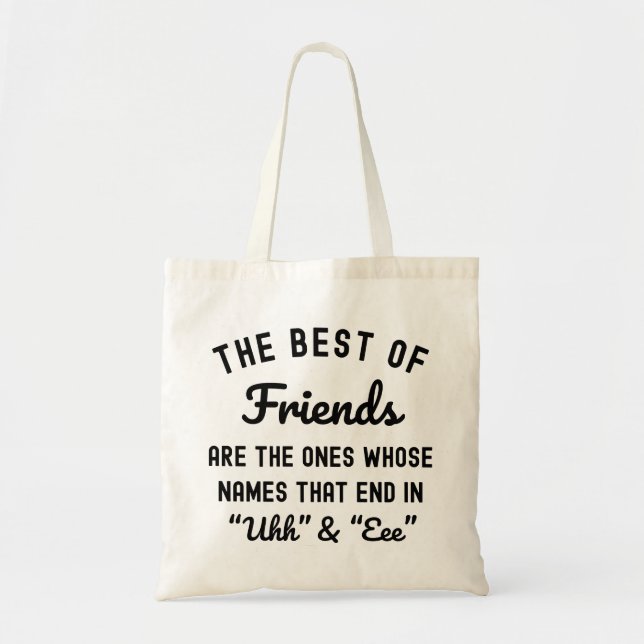 Bolsa Tote Os Melhores Amigos São Aqueles Cujos Nomes (Frente)