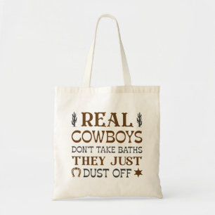 Bolsa Tote Os verdadeiros cowboys não tomam as banheiras, ele