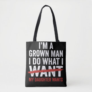 Bolsa Tote Pai Engraçado Eu Sou Um Homem Crescido Faço O Que