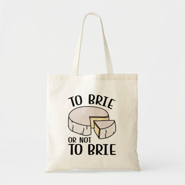 Bolsa Tote Para Brie ou Não Para Brie (Frente)