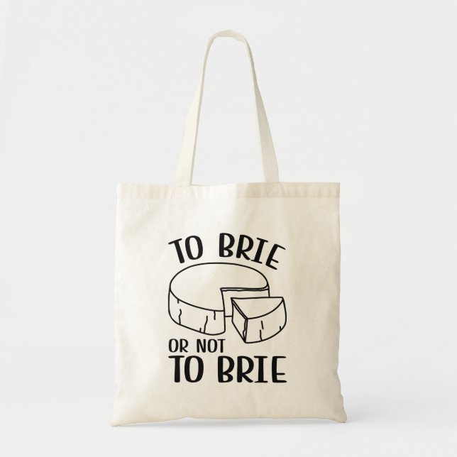 Bolsa Tote Para Brie ou Não Para Brie (Frente)
