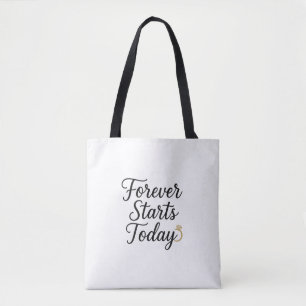 Bolsa Tote Para Sempre Começa Hoje - Camiseta Citação Românti