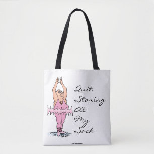 Bolsa Tote Pare De Olhar Para A Minha Saca De Balé Engraçad