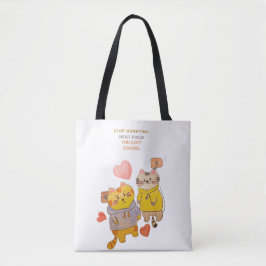 Bolsa Tote "Pare de se preocupar com coisas que você não pode