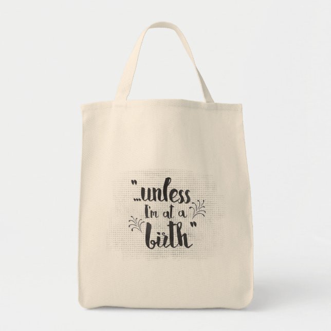 Bolsa Tote Parteira ou presente do doula - a menos que eu (Frente)