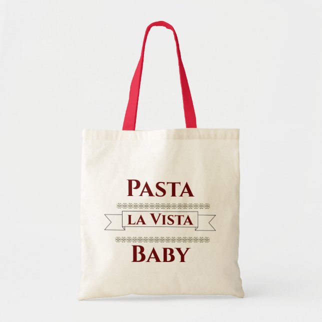 Bolsa Tote Pasta la Vista Baby Tote Bag (Frente)
