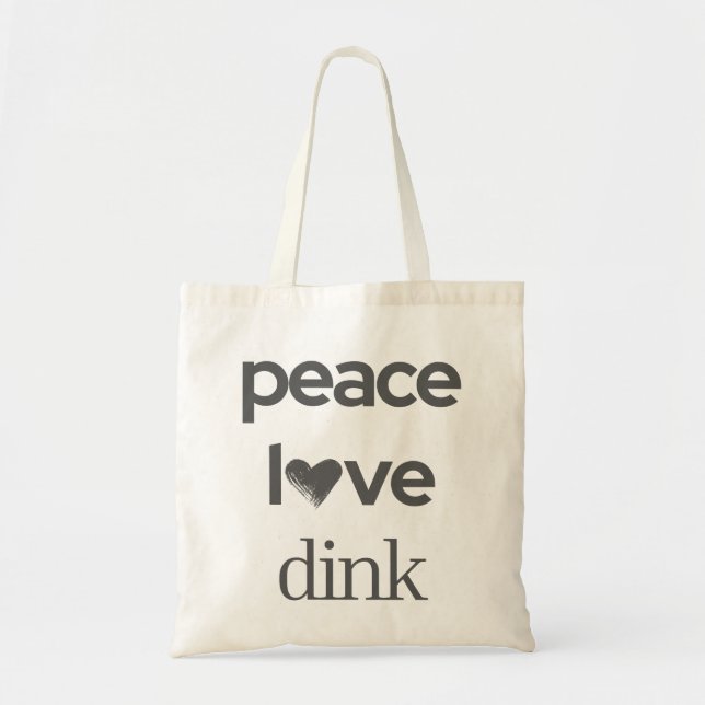 Bolsa Tote Peace Love Dink | Pickleball Fan Addict Fashion (Frente)