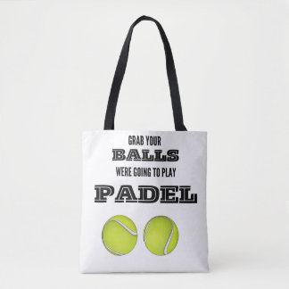 Bolsa Tote Pegue suas bolas, vamos tocar caneca de padel