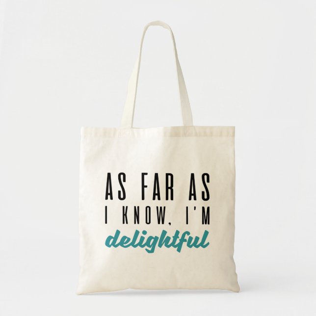 Bolsa Tote Pelo que eu sei, sou encantadora (Frente)