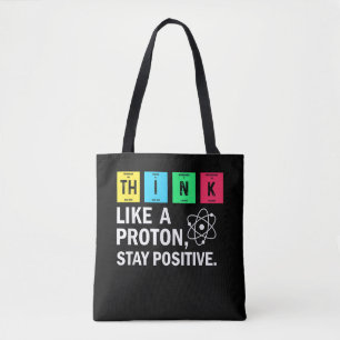 Bolsa Tote Pense Como Um Próton Fique Positivo Ciência Divert