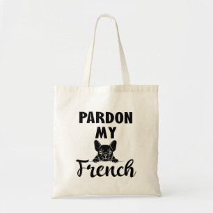 Bolsa Tote Perdão Meu Francês - Engraçado Buldogue Francê